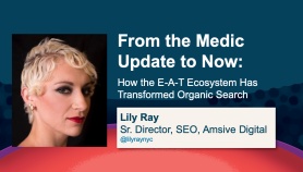 From the Medic Update to Now: How the E-A-T Ecosystem Has Transformed Organic Search