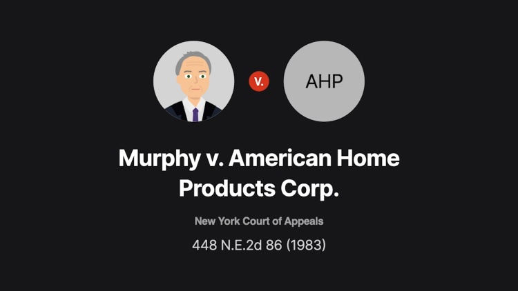 Murphy v. American Home Products Corp., 58 N.Y.2d 293, 448 N.E.2d 86 ...