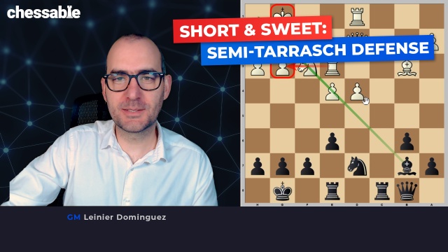 Short & Sweet: Dominguez's Semi-Tarrasch