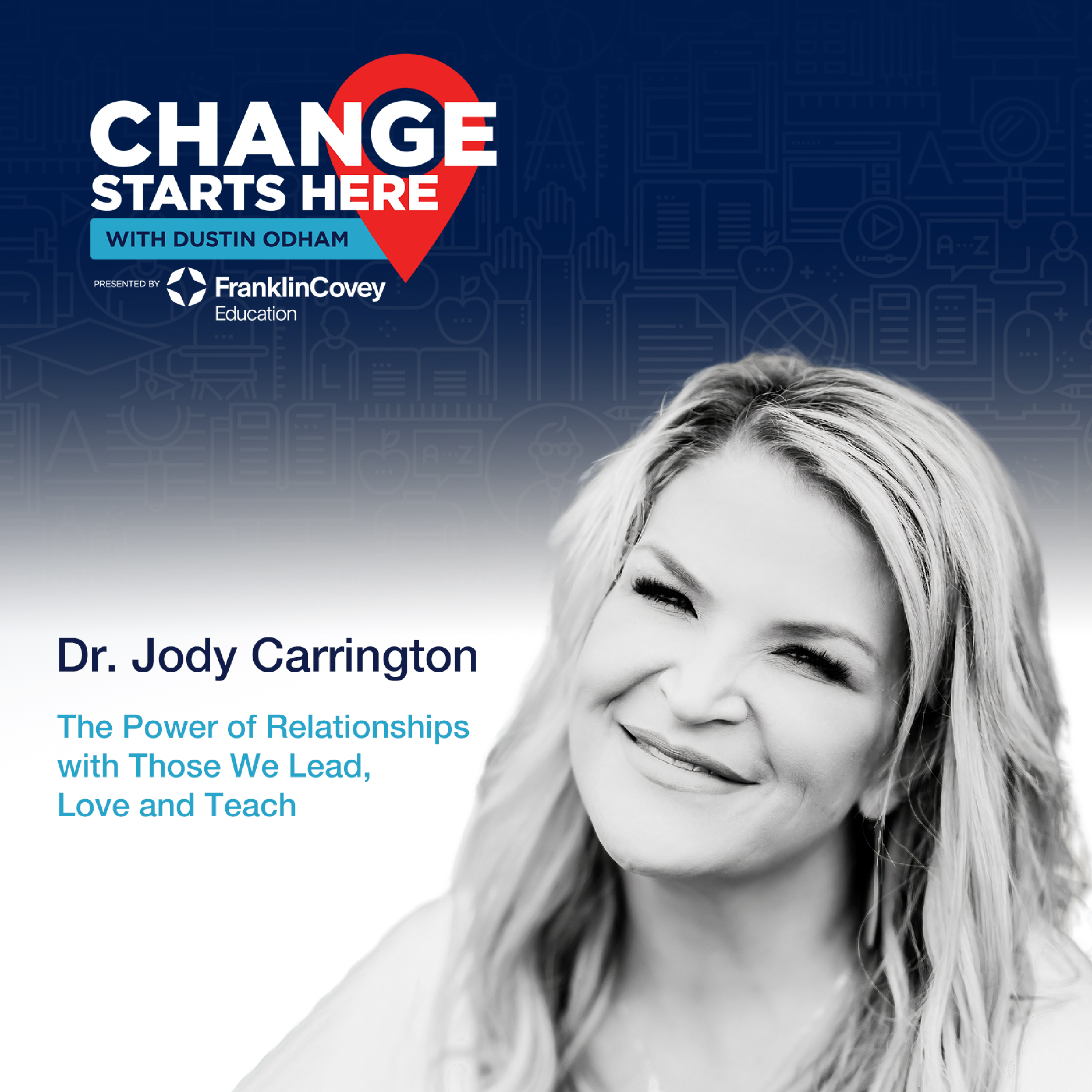 Jody Carrington - The Power of Relationships with Those We Lead, Love and Teach