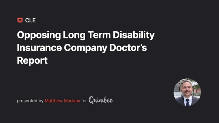 Opposing a Long Term Disability Company Doctor’s Report