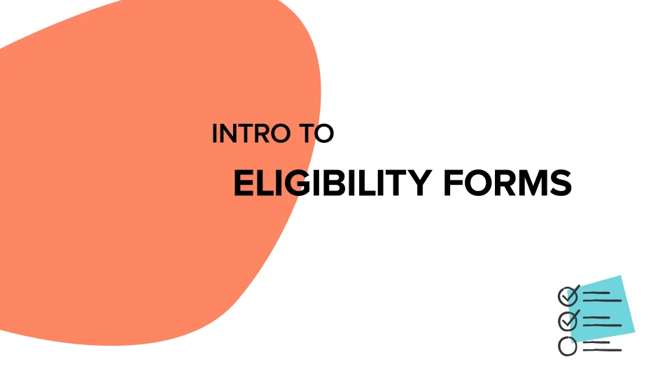 Intro to Eligibility Forms