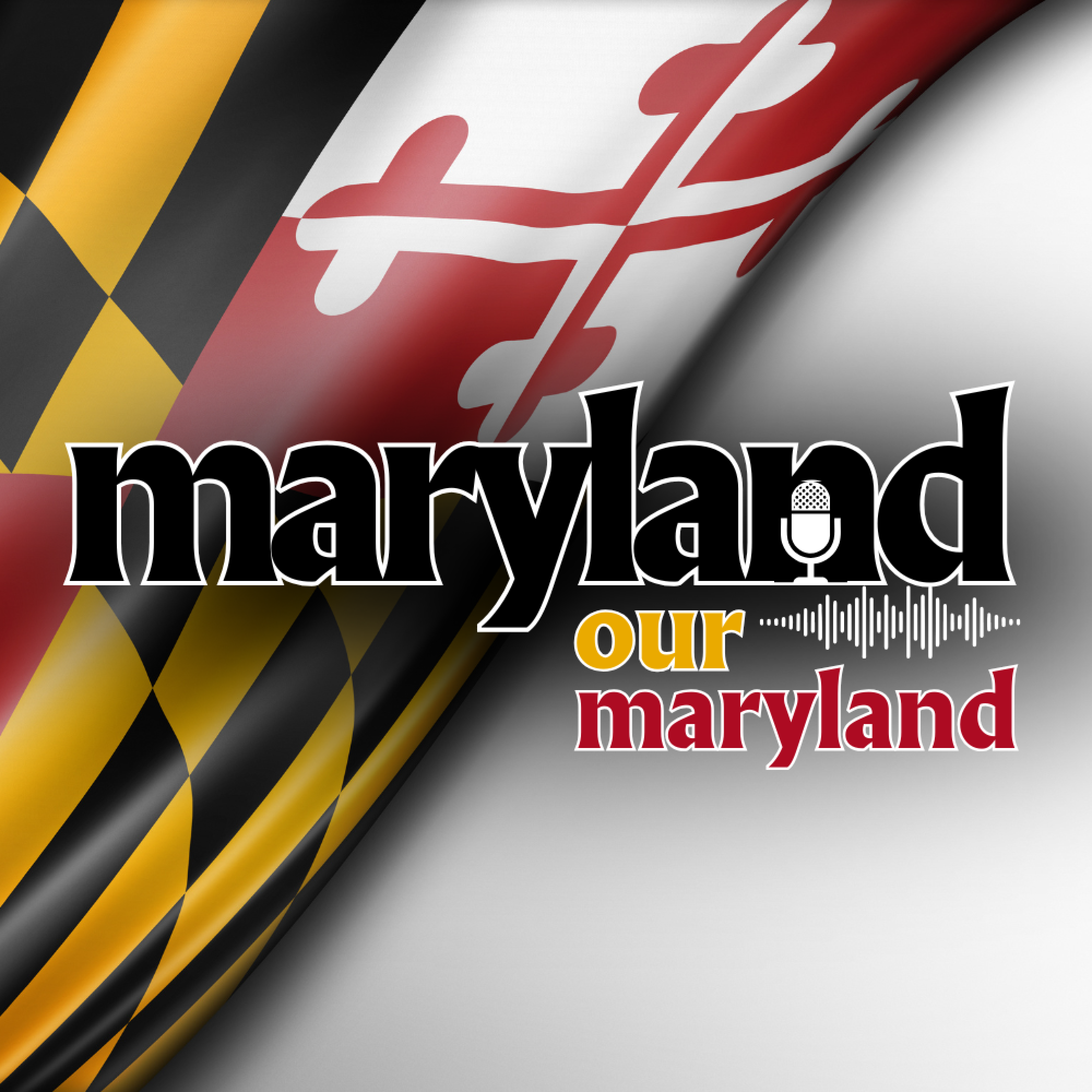 Maryland Our Maryland podcast artwork