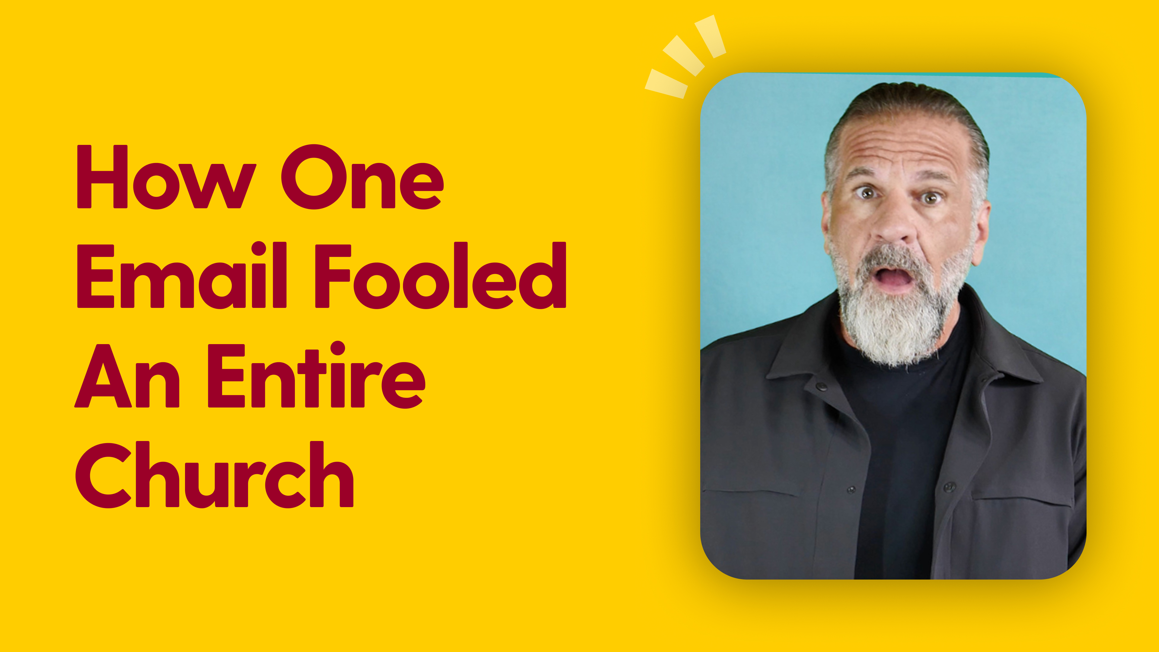 How One Email Fooled an Entire Church
