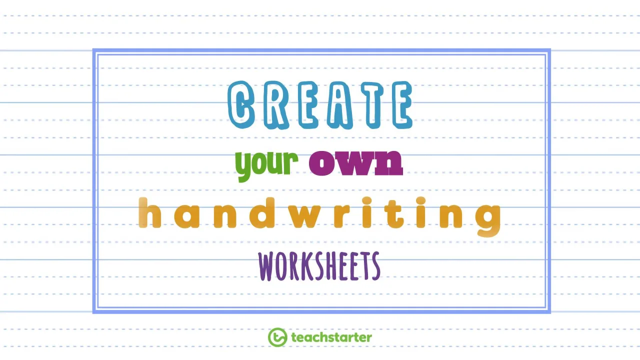 generate your own handwriting sheets sitename teach starter