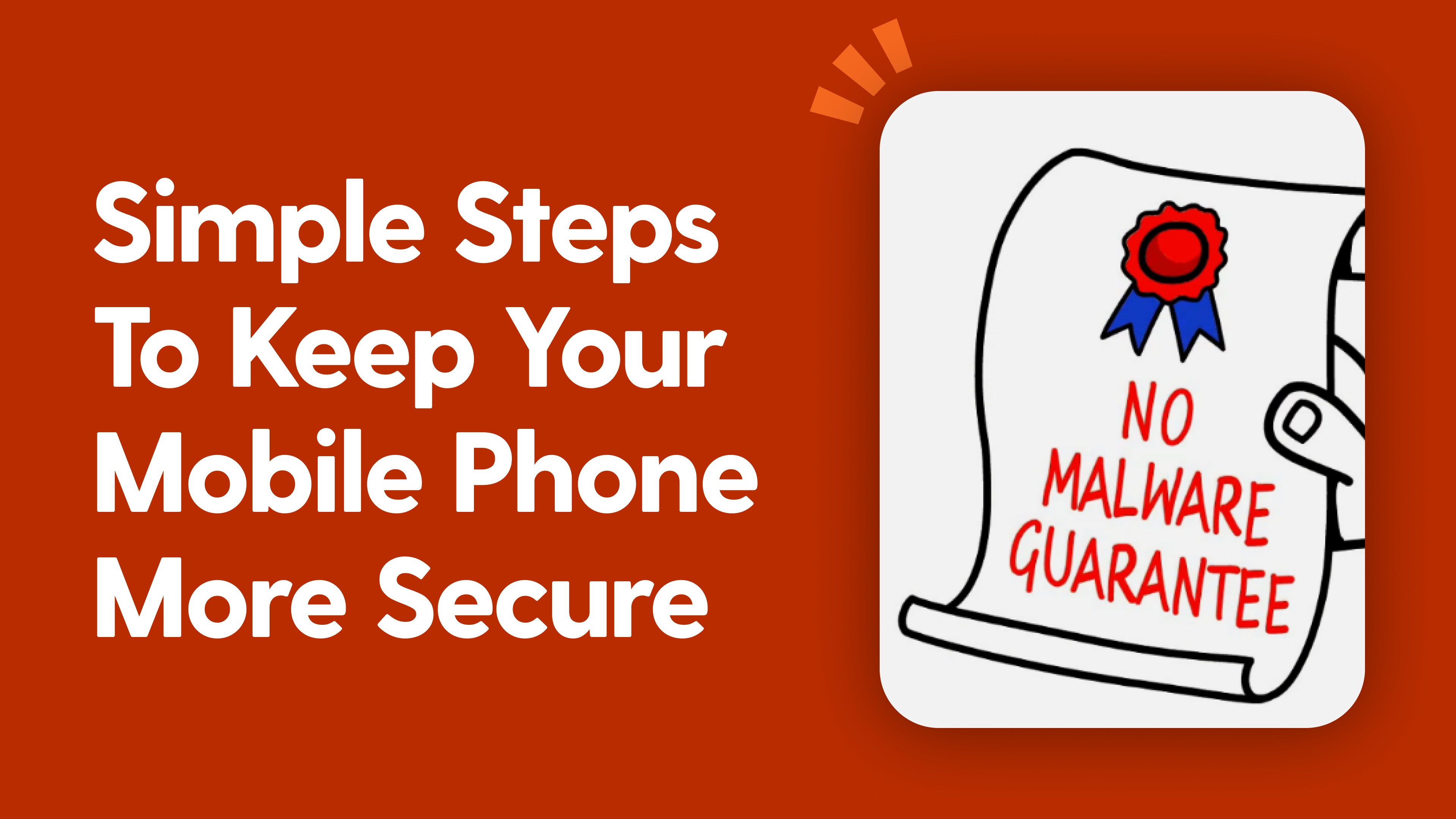 Simple Steps To Keep Your Mobile Phone More Secure