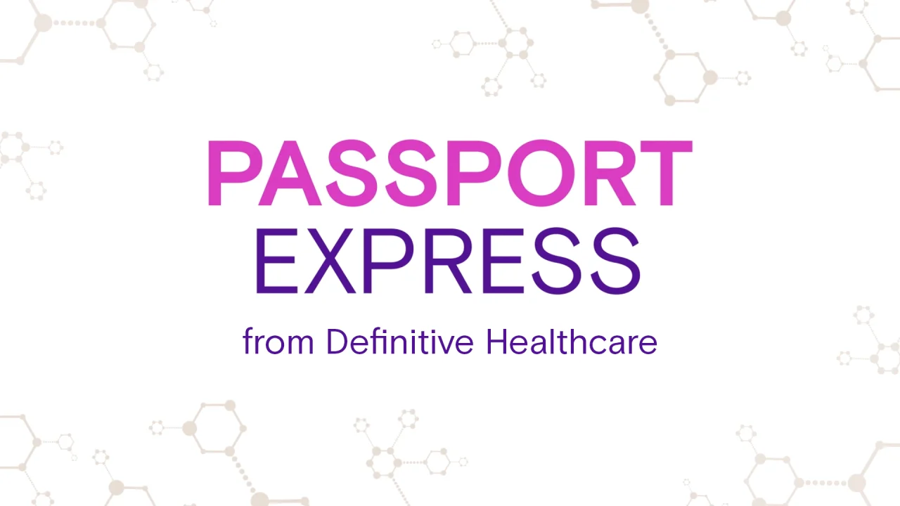 Passport Express | Definitive Healthcare