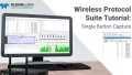 Wireless Protocol Suite Single Button Capture Tutorial