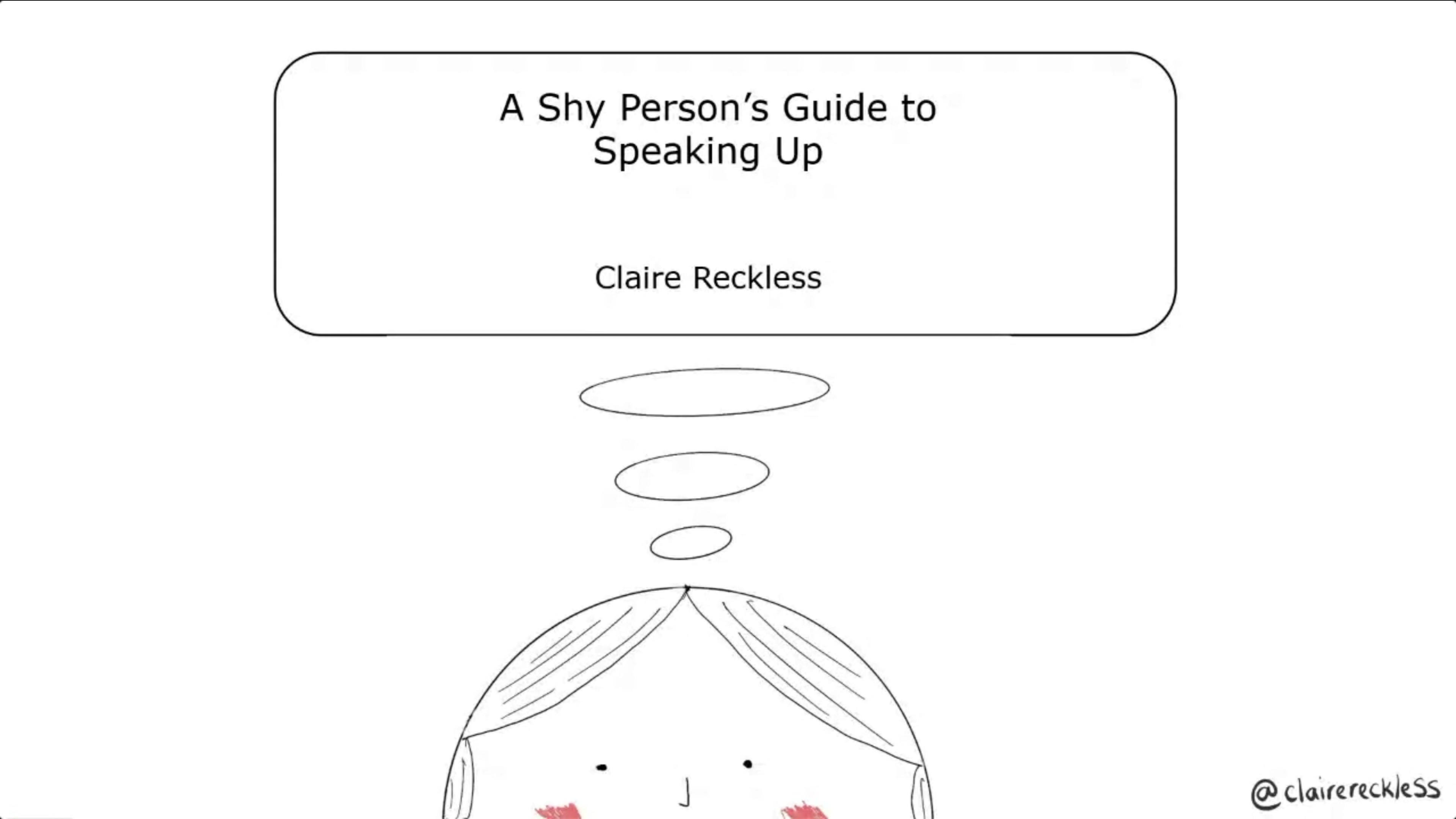 A shy persons guide to speaking up with Claire Reckless