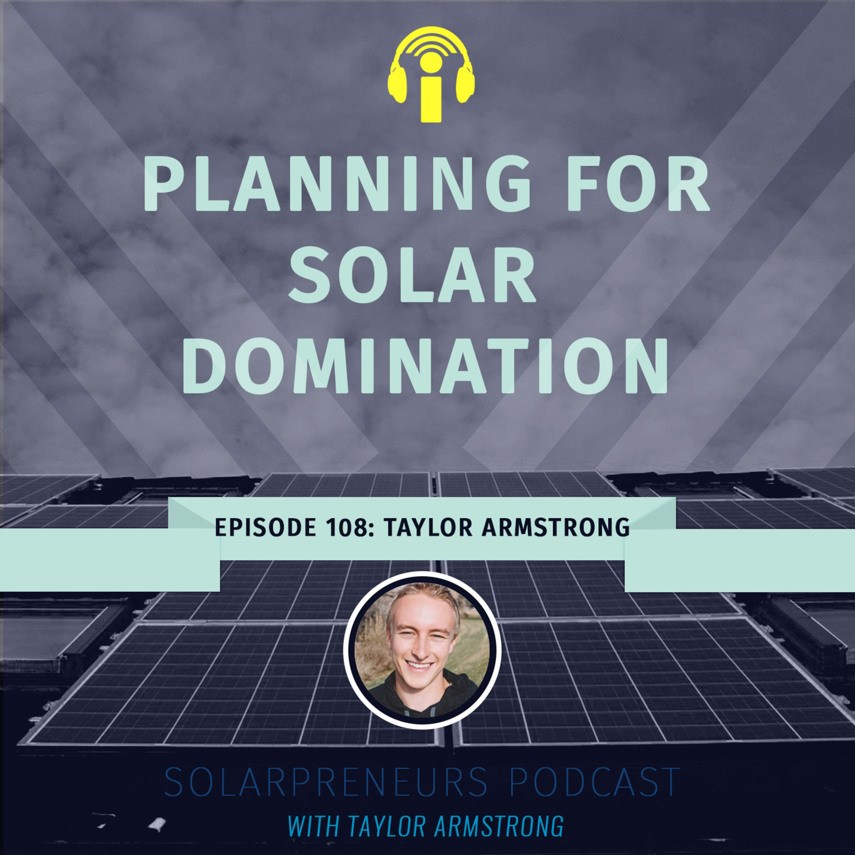 108: PLANNING FOR SOLAR DOMINATION