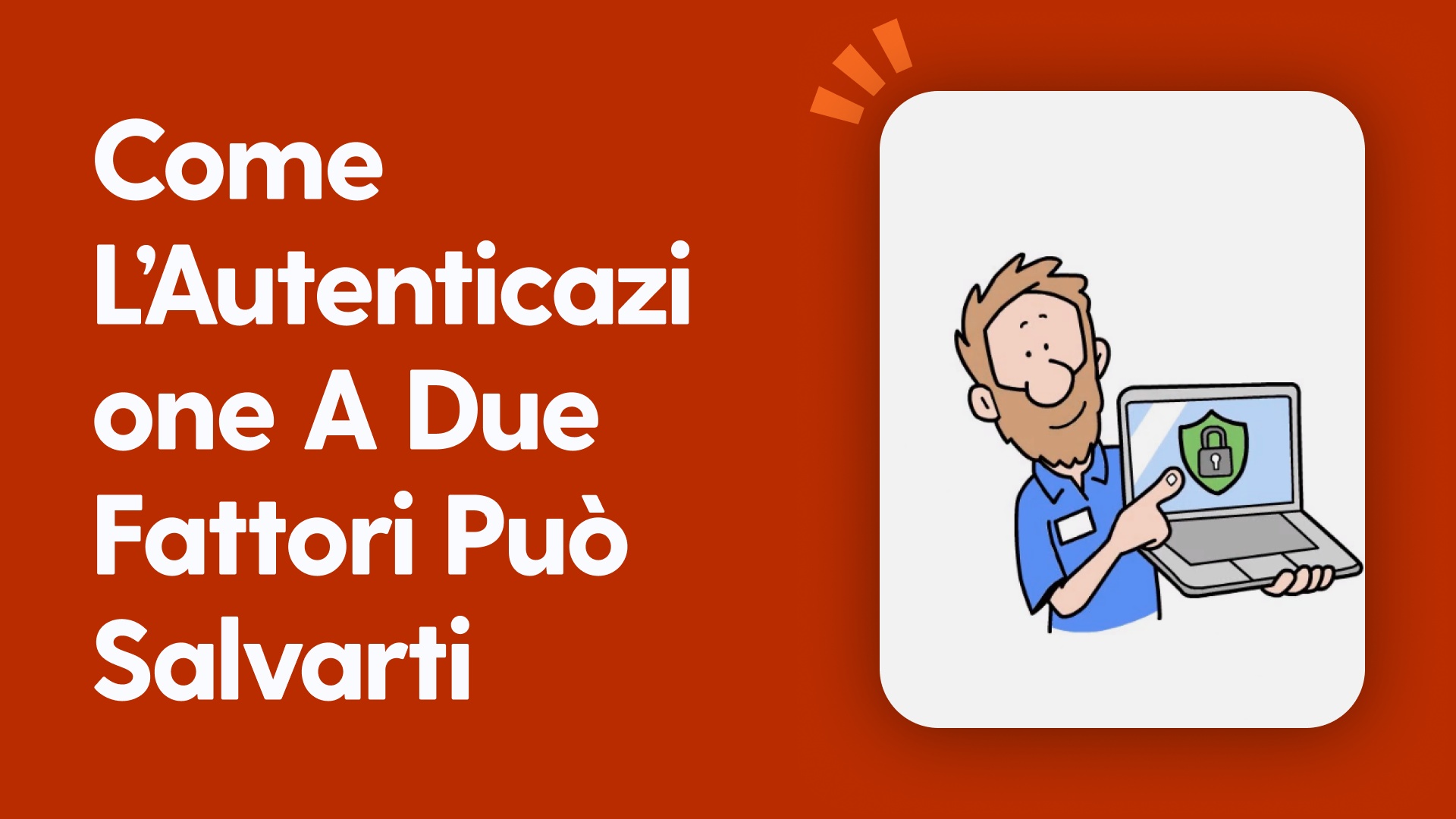 Come l’Autenticazione a Due Fattori Può Salvarti