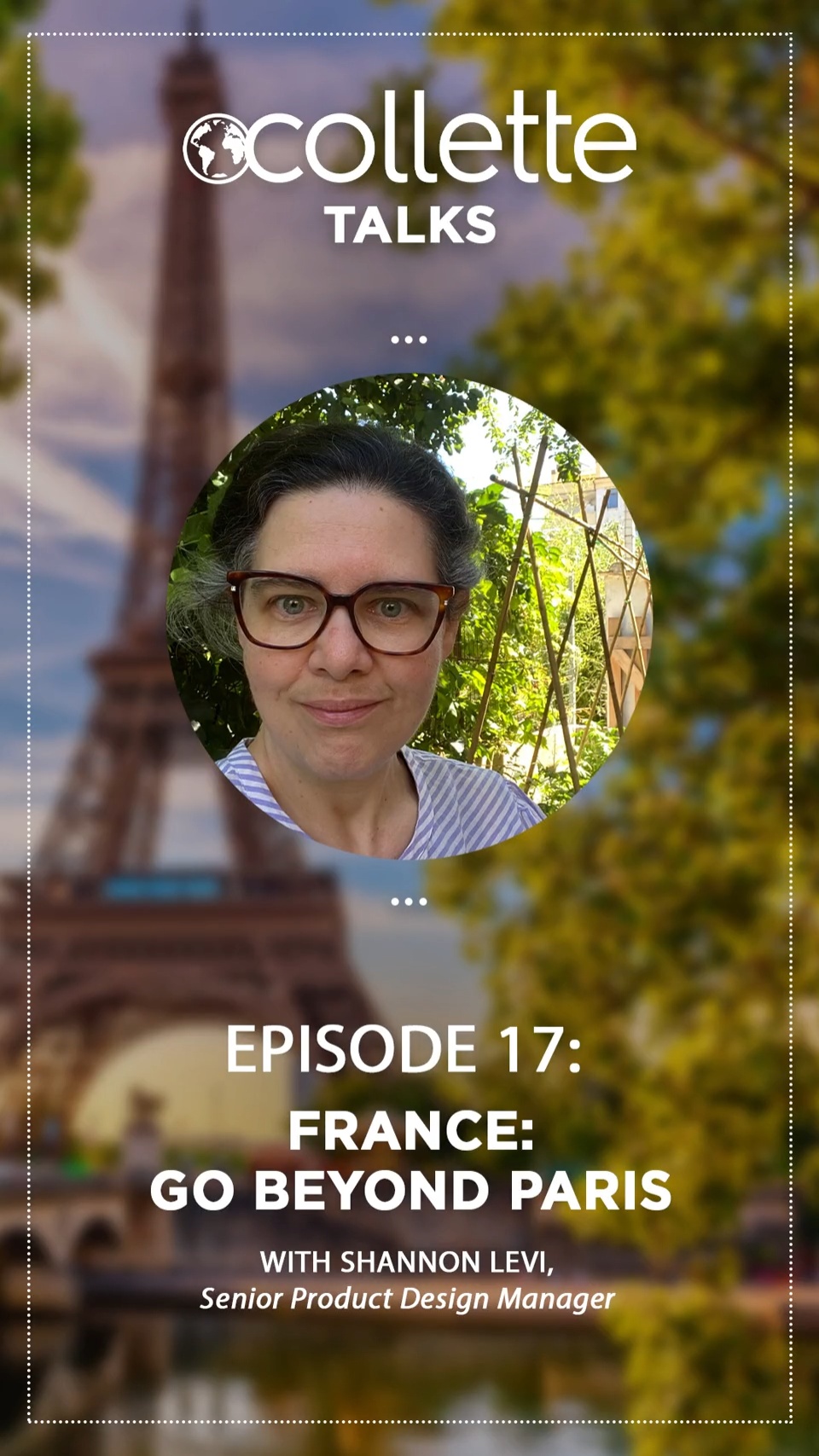 Collette Talks Episode 17 France Go Beyond Paris with Shannon Levi