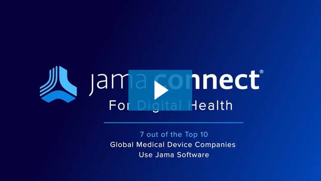 Jama Connect® for Digital Health Jama Connect® for Digital Health