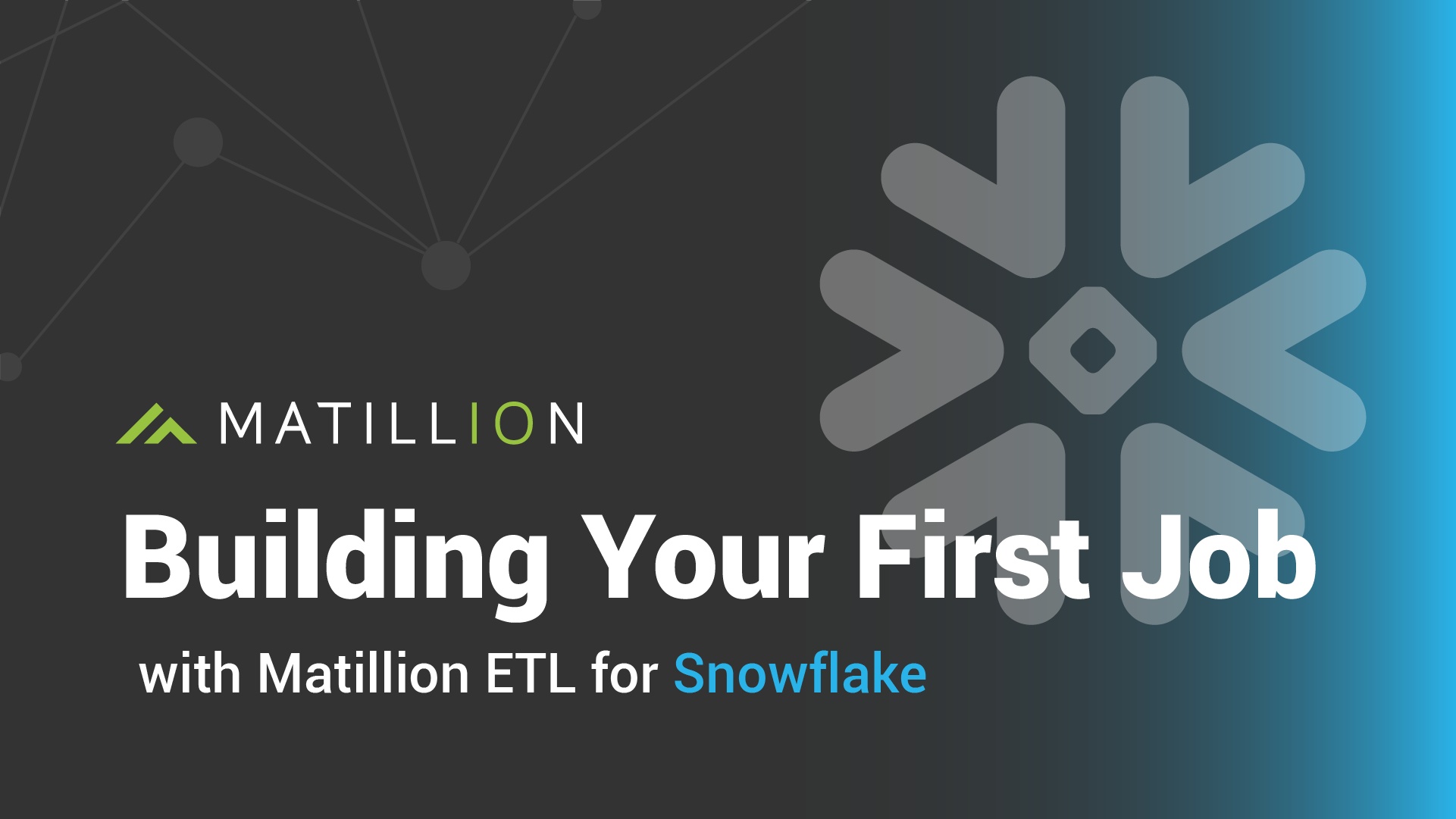 Building Your First Job in Matillion ETL for Snowflake