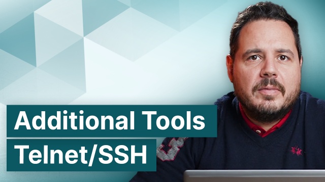Additional Tools Telnet/SSH