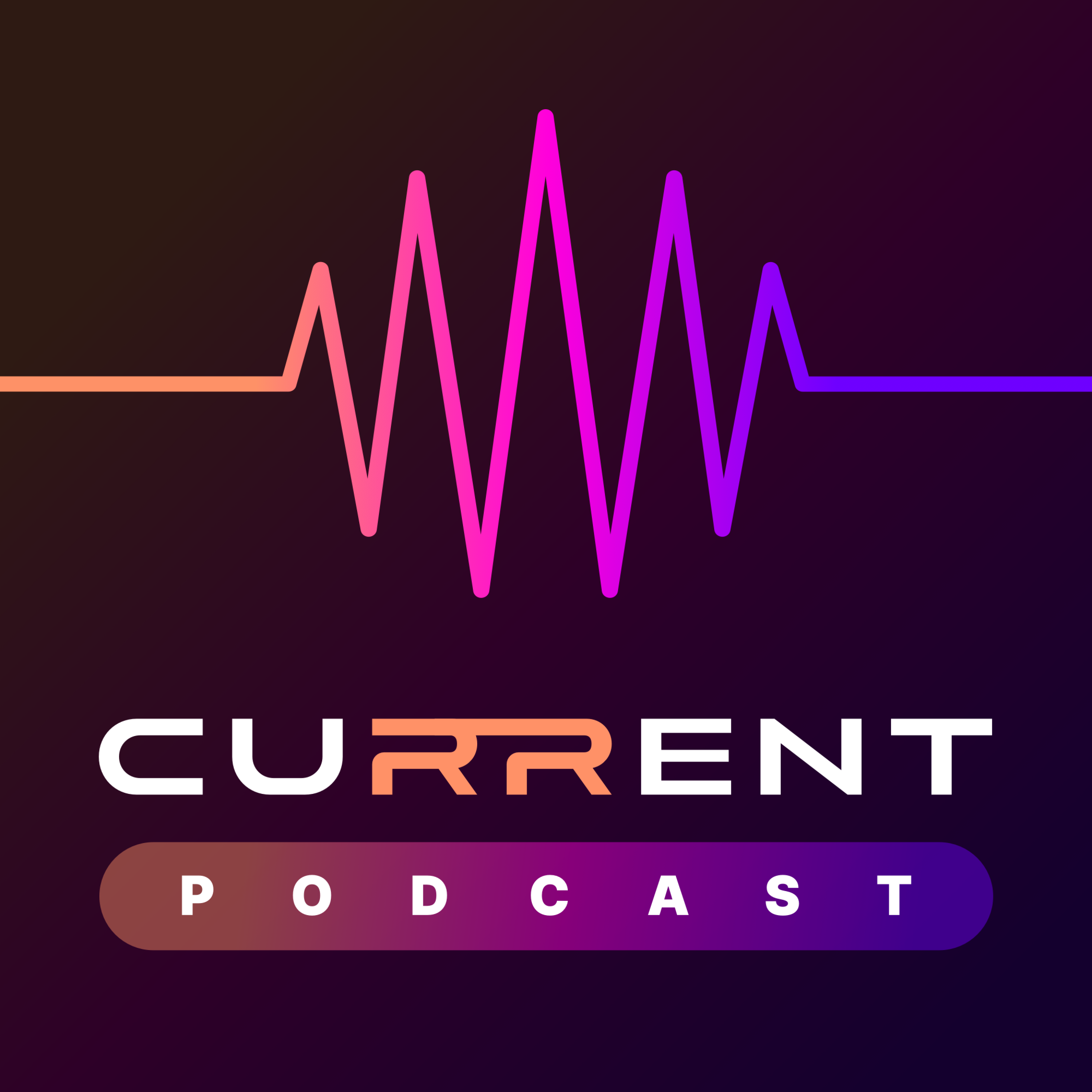 CURRENT Podcast