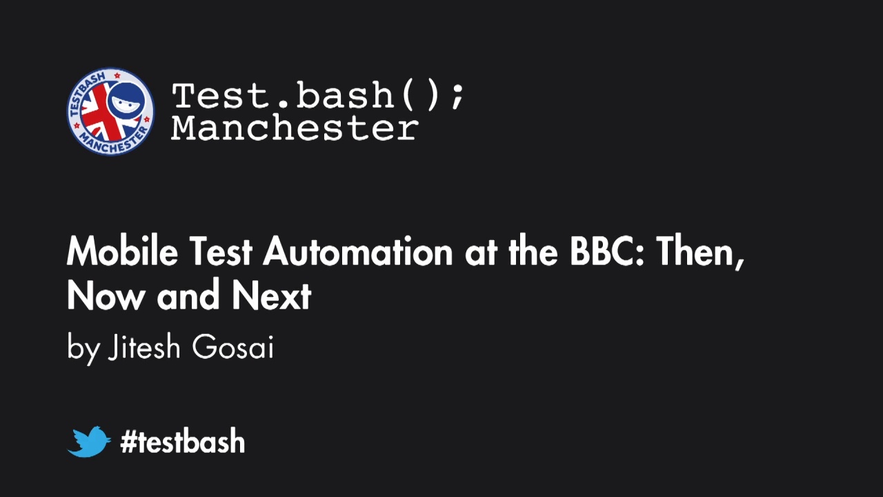 Mobile Test Automation at the BBC: Then, Now and Next - Jit Gosai image
