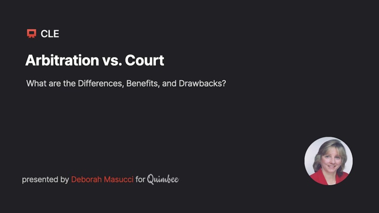 Arbitration vs. Court: What are the Differences, Benefits and Drawbacks?