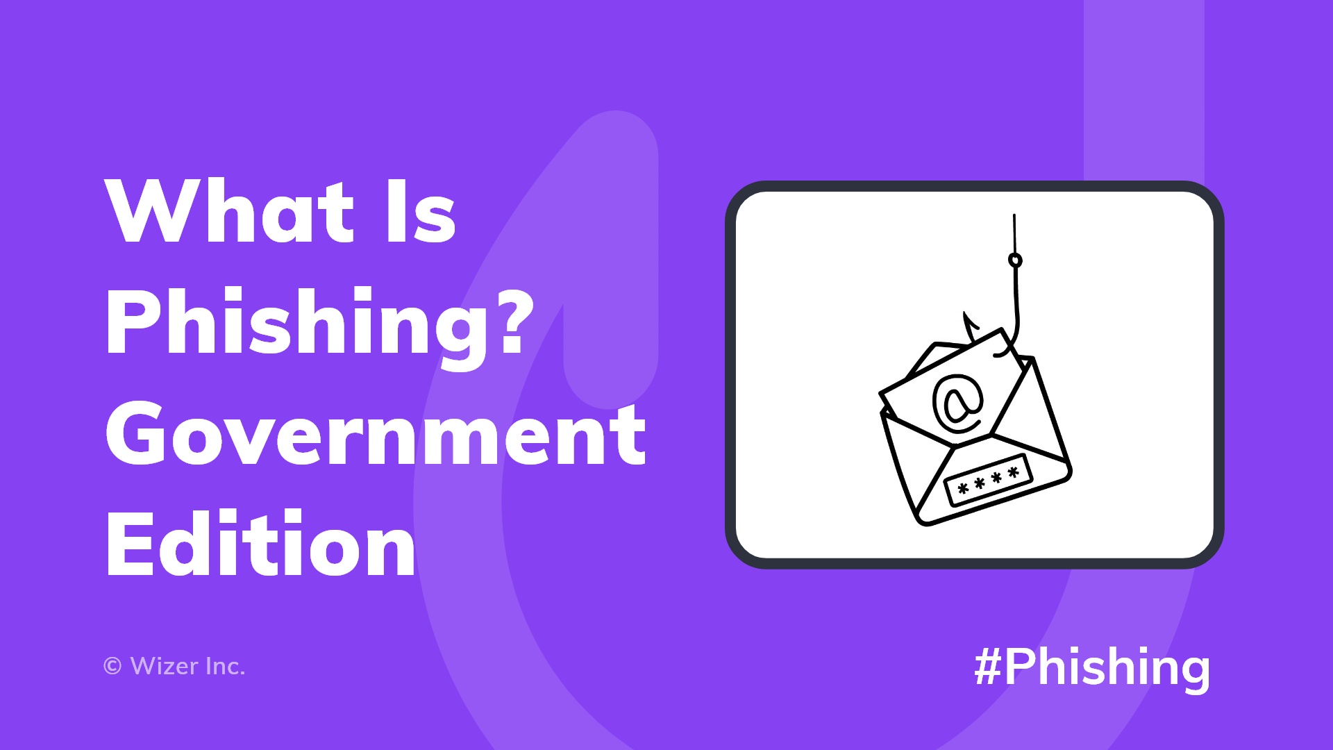 What Is Phishing? Government Edition