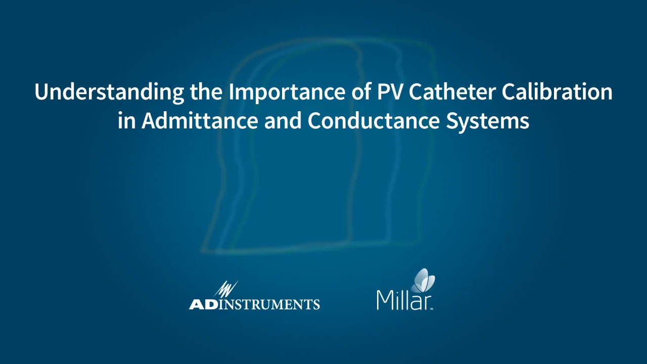 Understanding the Importance of PV Catheter Calibration in Admittance and  Conductance Systems