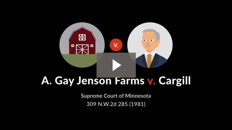A. Gay Jenson Farms Co. v. Cargill, Inc.