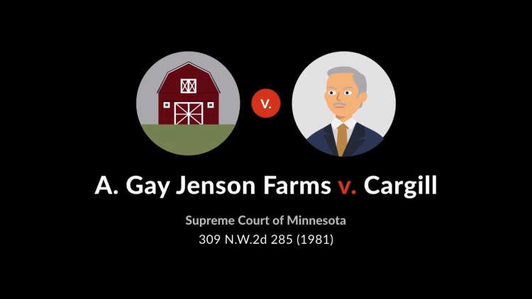 A. Gay Jenson Farms Co. v. Cargill, Inc.