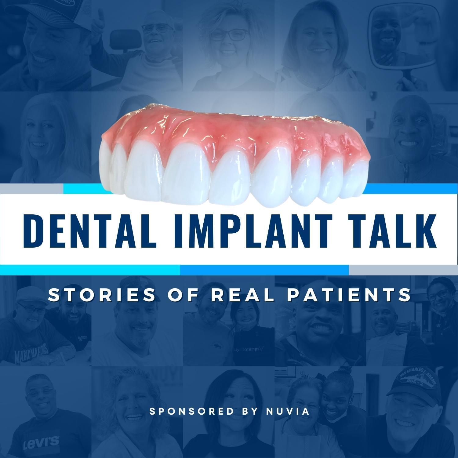 Dental Implant Talk: Stories of REAL Patients