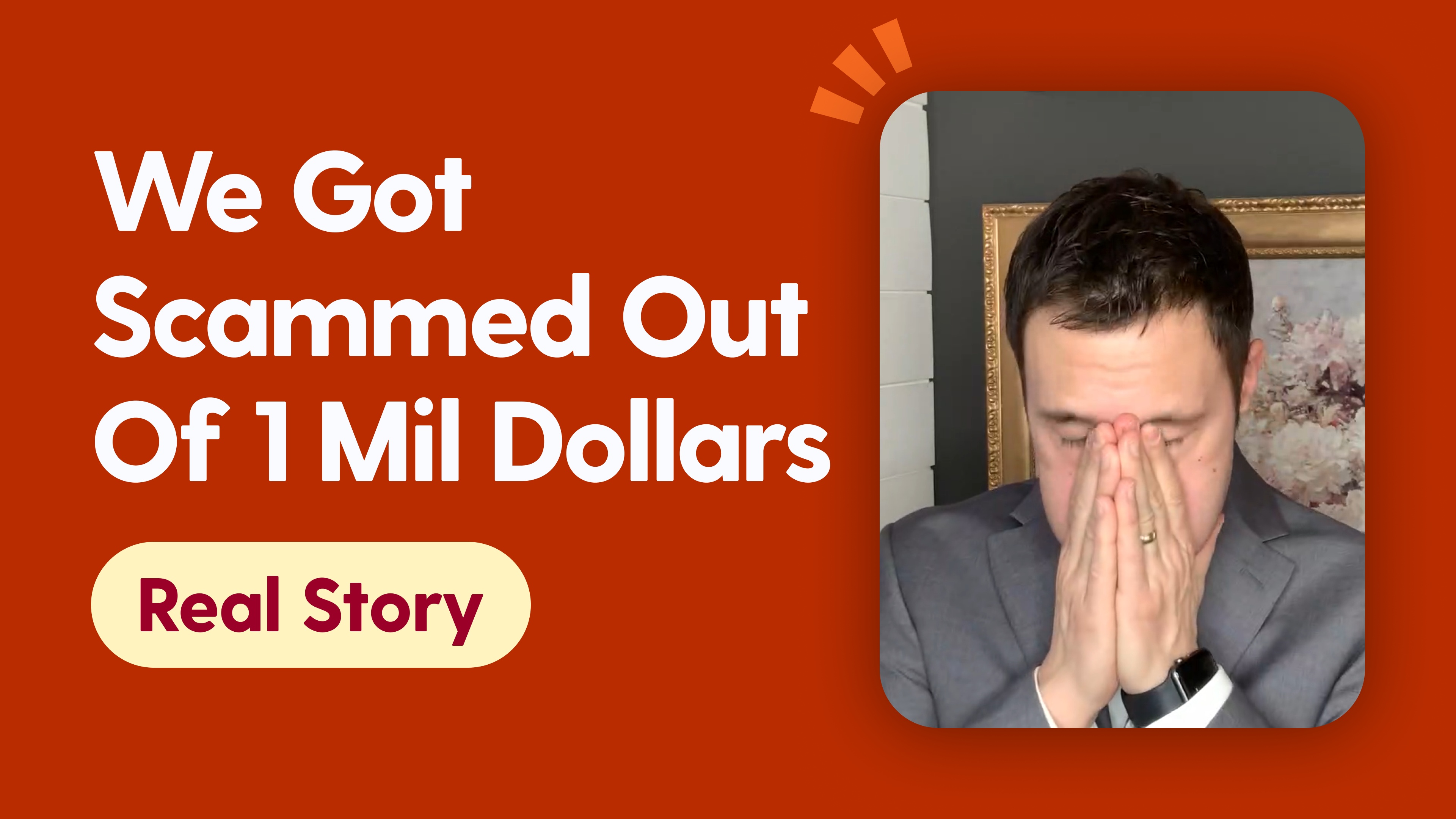 We Got Scammed Out Of 1 Mil Dollars