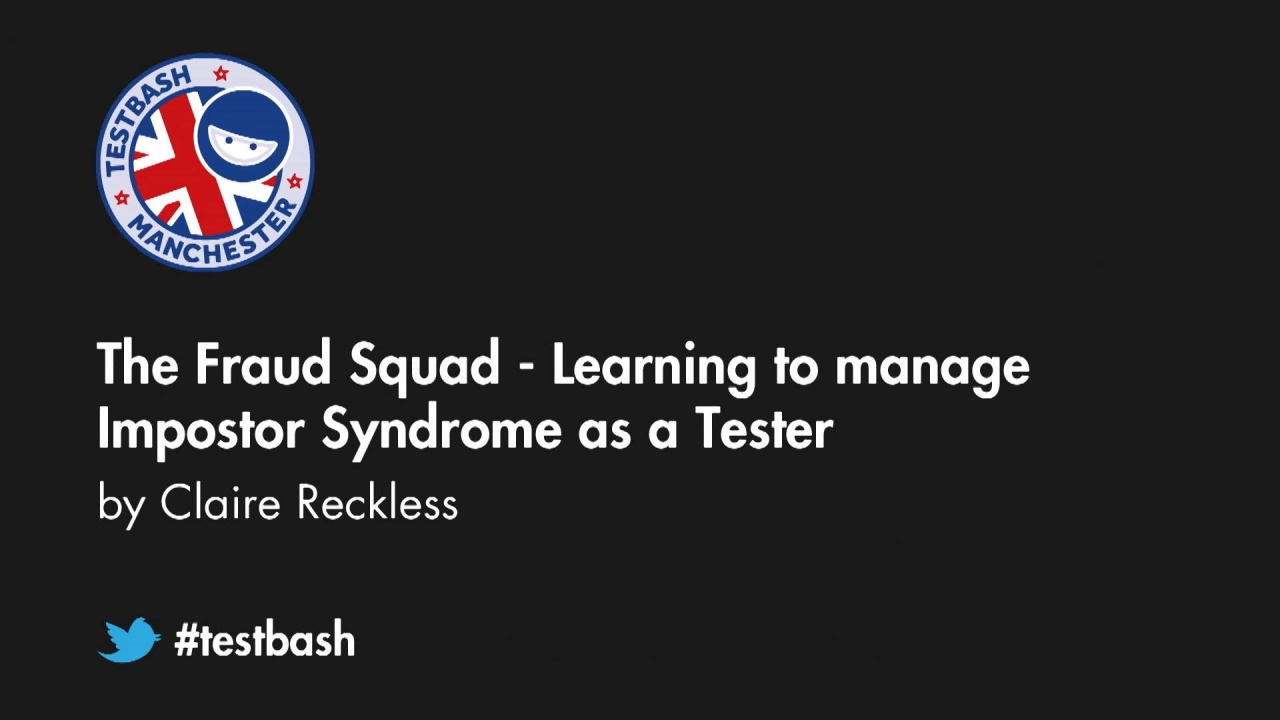 The Fraud Squad - Learning to manage Impostor Syndrome as a Tester - Claire Reckless image