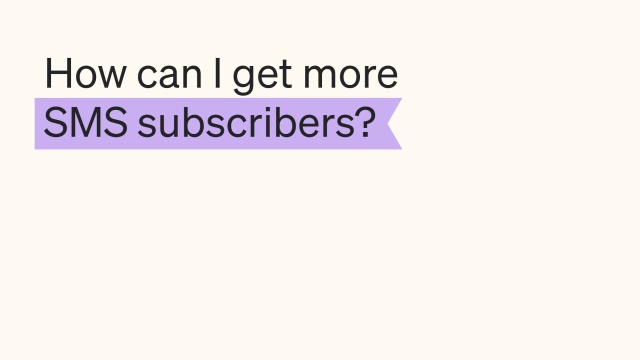 Friday FAQ: How can I get more SMS subscribers? | Klaviyo Community