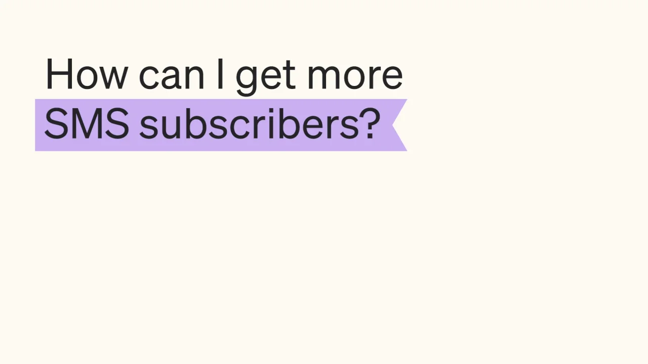 Friday FAQ: How can I get more SMS subscribers? | Klaviyo Community