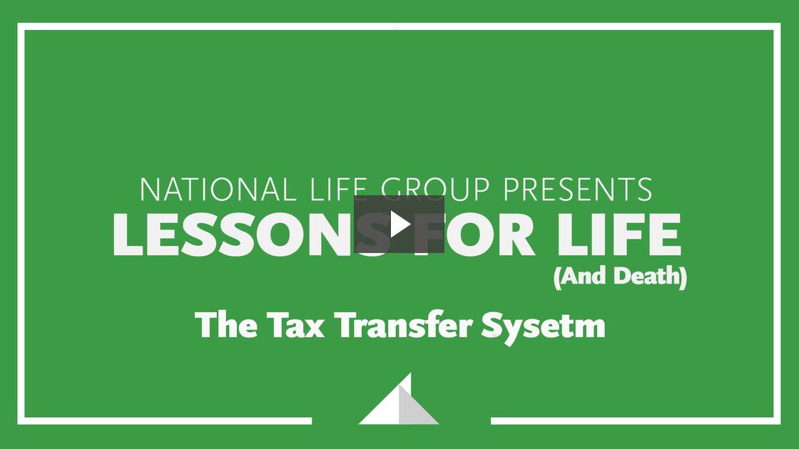 Lessons for Life (and Death): The Tax Transfer System