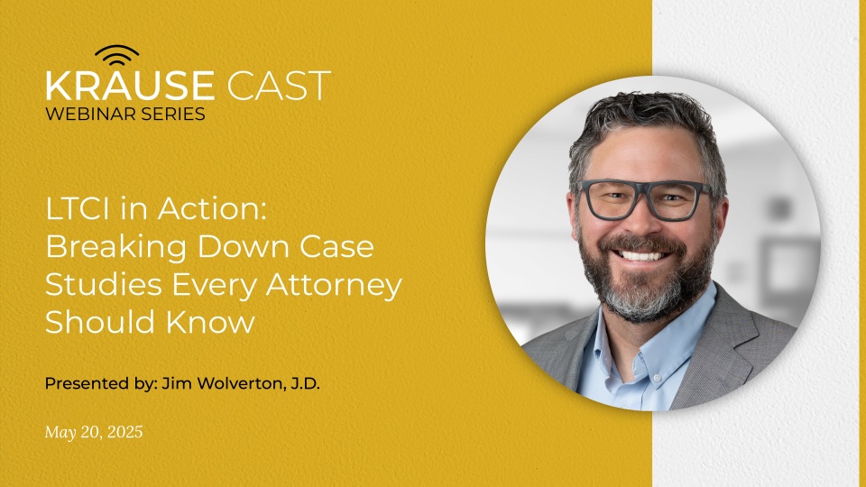 LTCI In Action: Breaking Down Case Studies Every Attorney Should Know