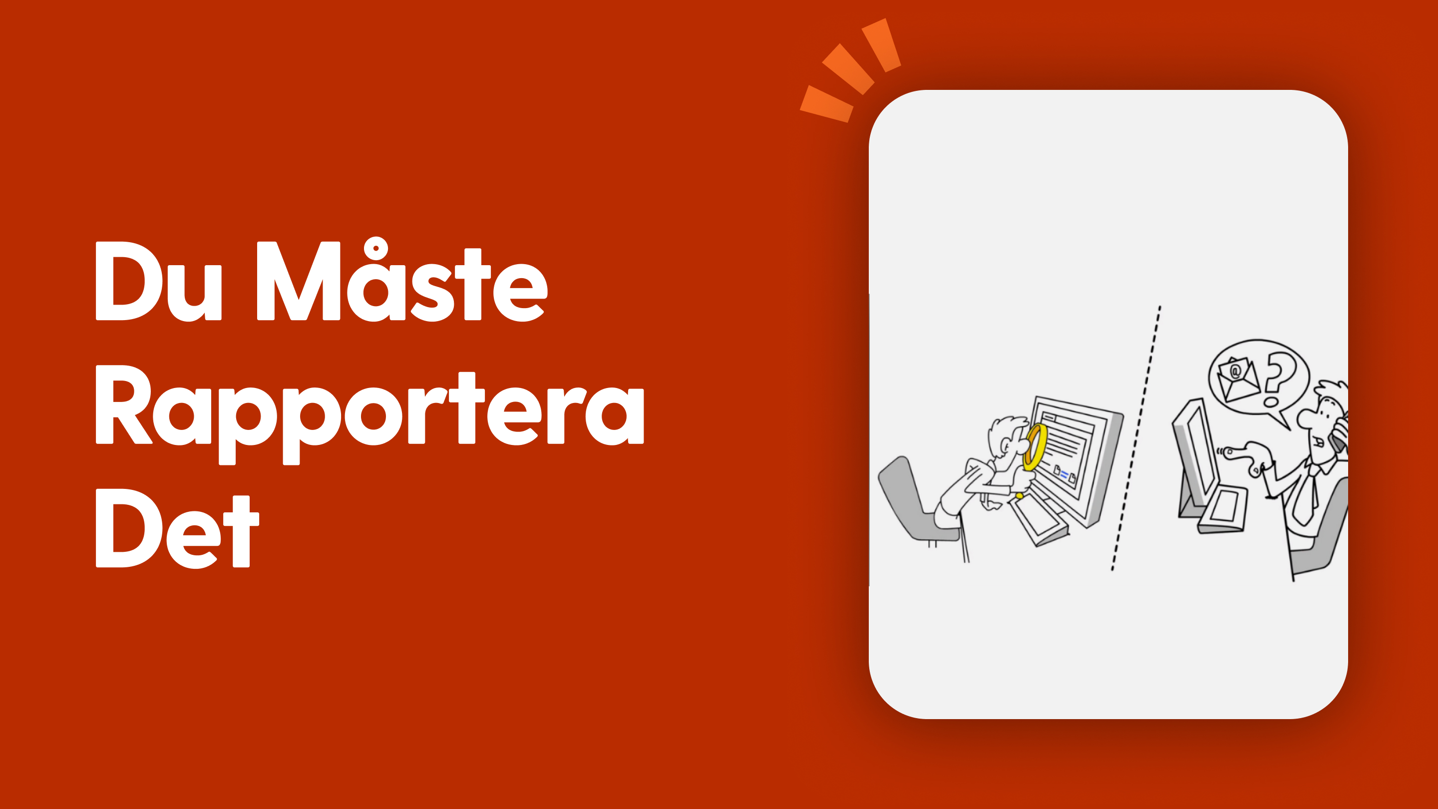 Du måste rapportera det