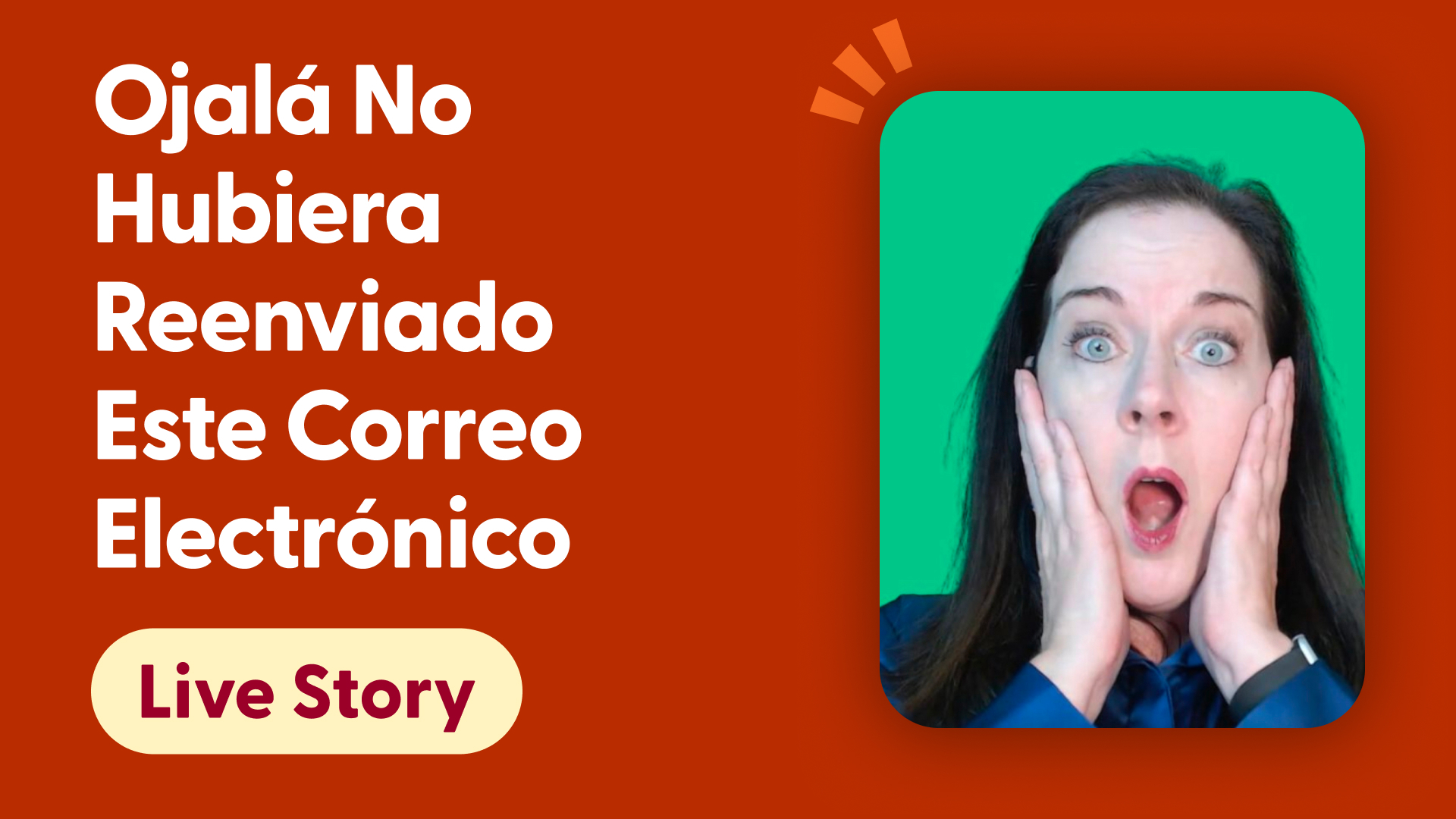 Ojalá no hubiera reenviado este correo electrónico