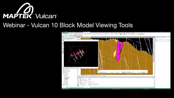 Webinar: Vulcan 10 Block Model Viewing Tools