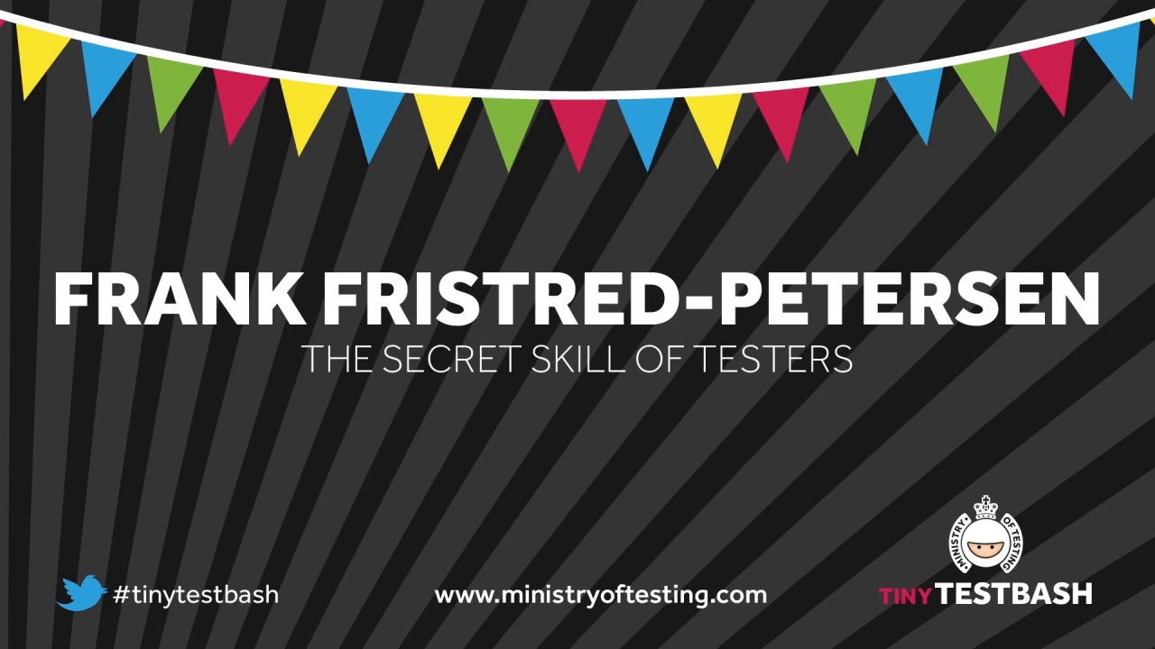 The Secret Skill of Testers – Frank Fristred-Petersen image