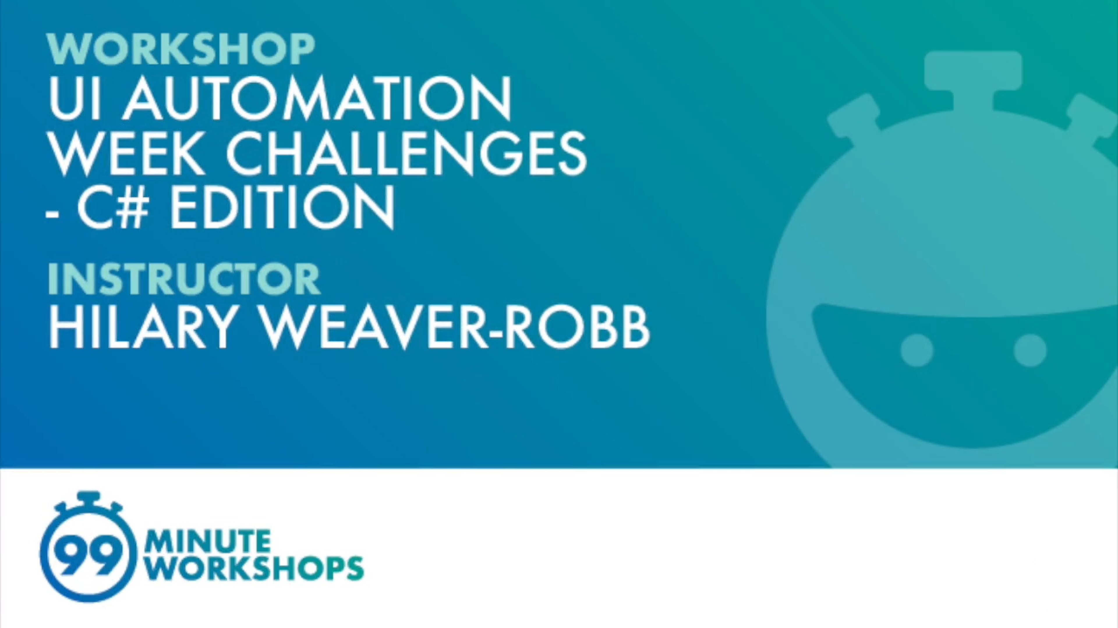 99-Minute Workshop: UI Automation Week Challenges - C# Edition