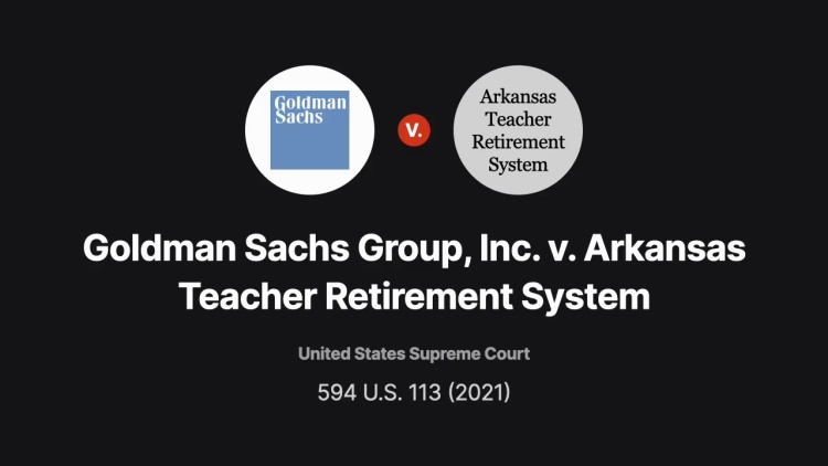 Goldman Sachs Group, Inc. v. Arkansas Teacher Retirement System