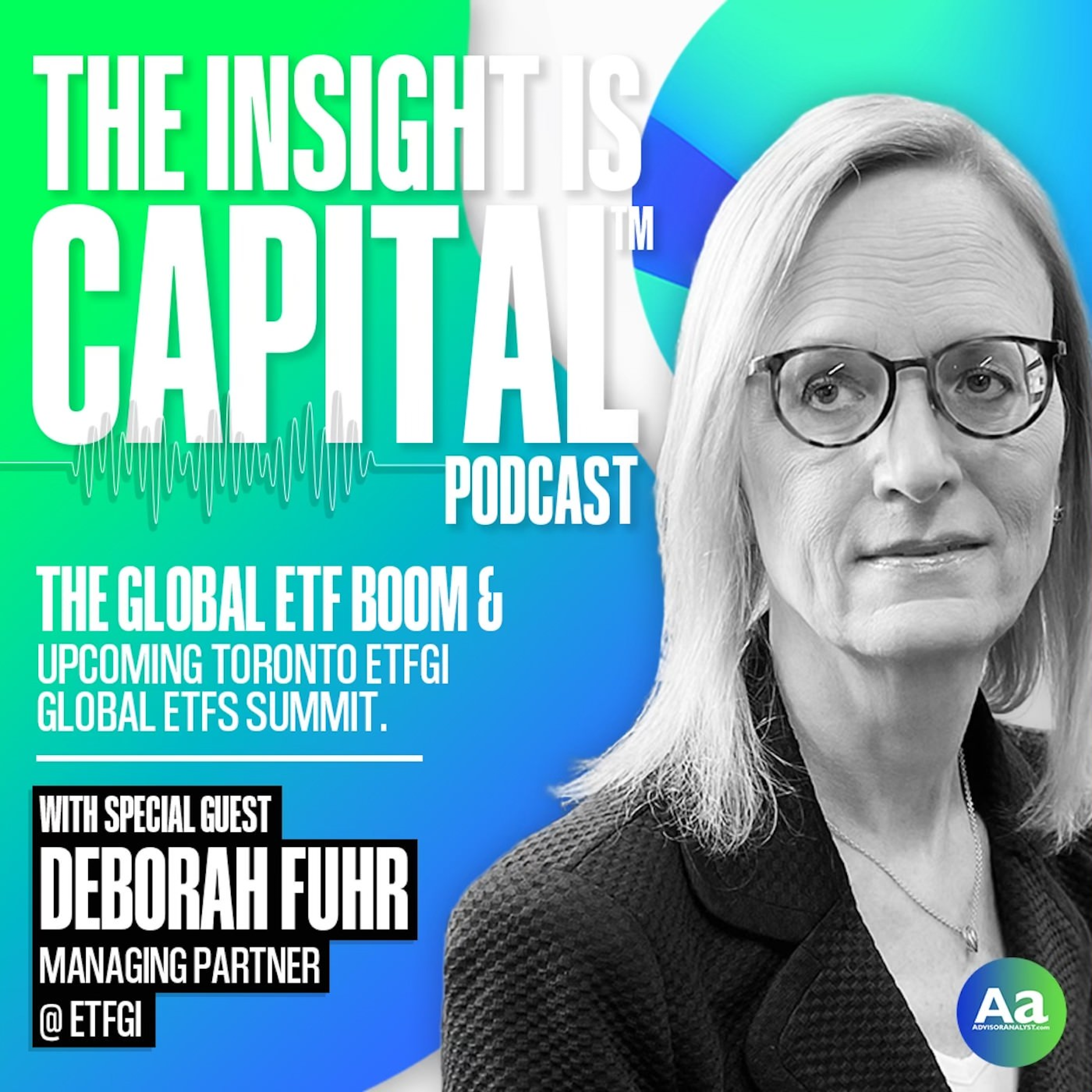 The Global ETF Boom and Upcoming Toronto ETFGI Global ETFs Summit with Deborah Fuhr episode artwork