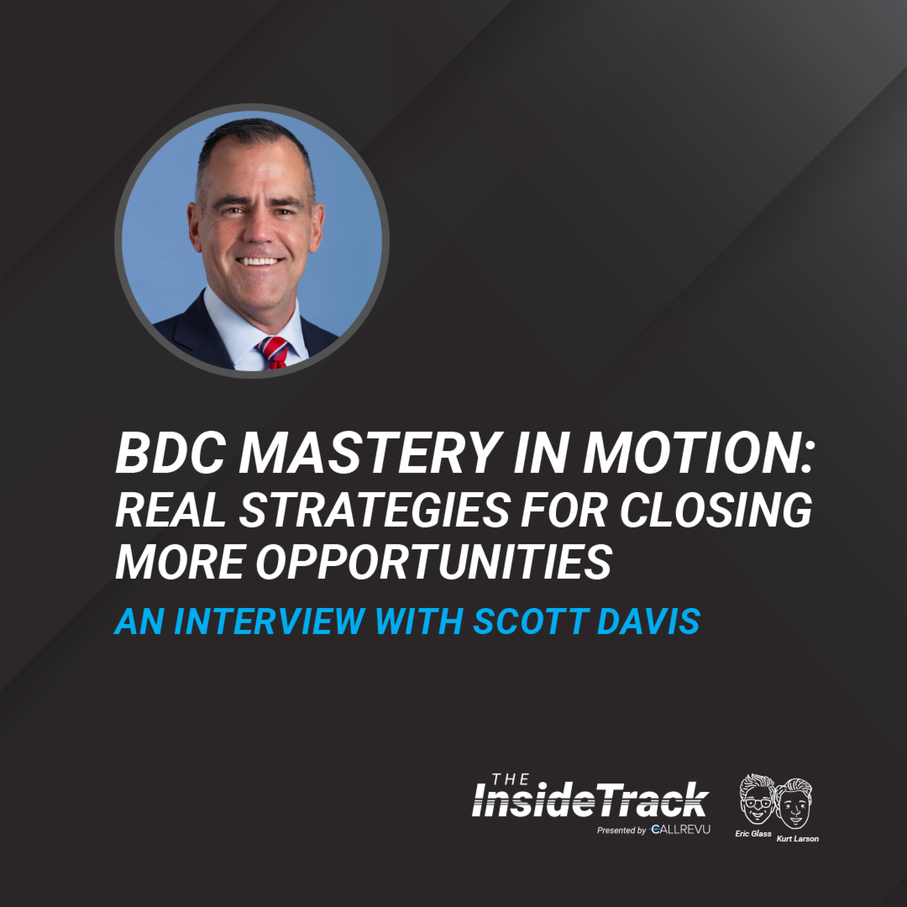 BDC Mastery in Motion- Real Strategies for Closing More Opportunities