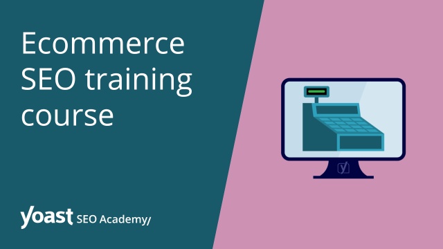 Ecommerce SEO training • Yoast