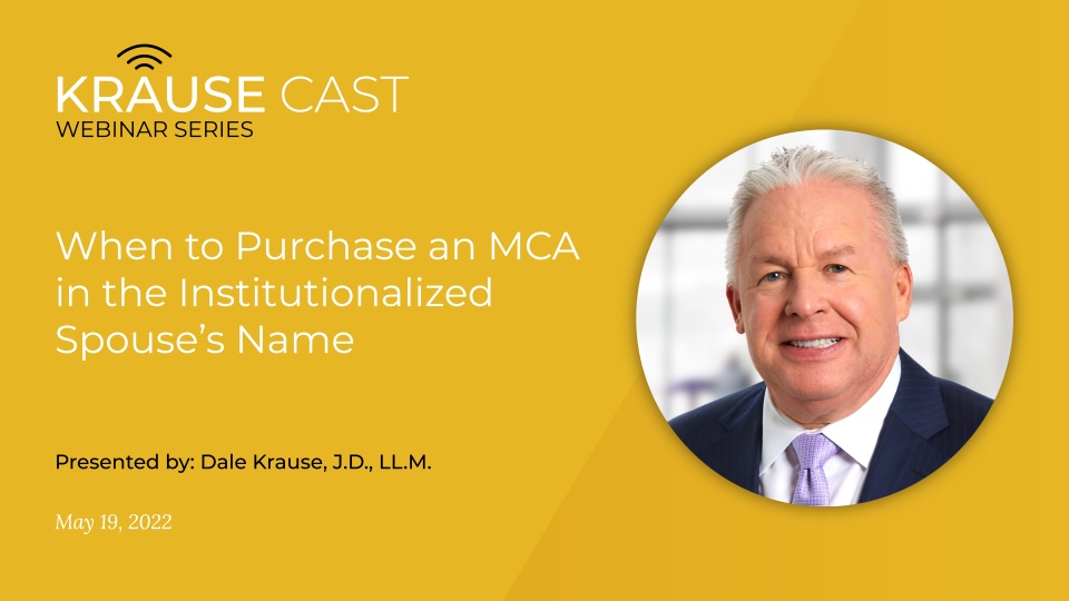 When to Purchase an MCA in the Institutionalized Spouse’s Name