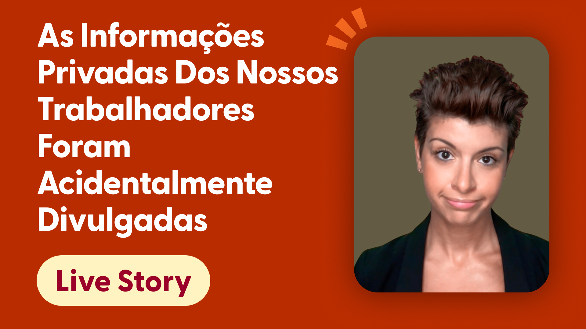 As informações privadas dos nossos trabalhadores foram acidentalmente divulgadas
