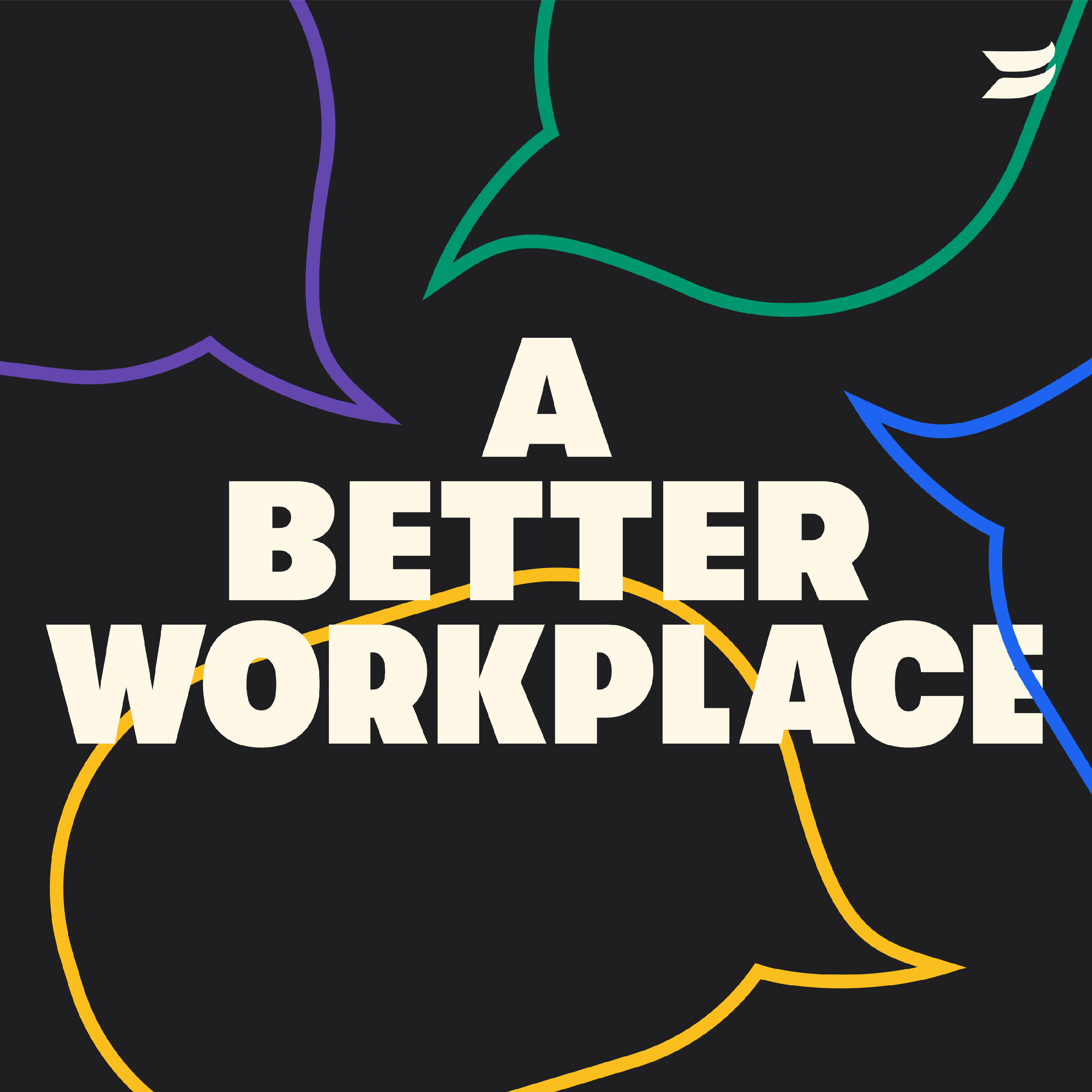 A Better Workplace