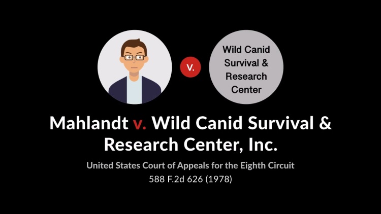Mahlandt v. Wild Canid Survival & Research Center, Inc.