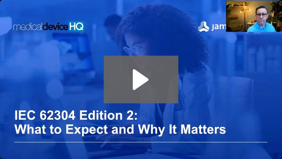IEC 62304 Edition 2: What to Expect and Why It Matters IEC 62304 Edition 2: What to Expect and Why It Matters