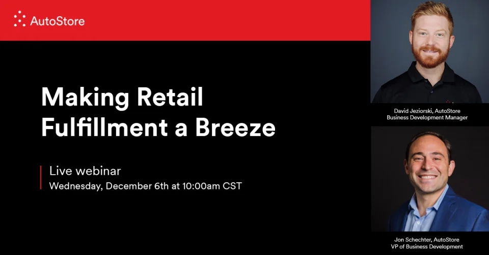 AutoStore | Making Retail Fulfillment a Breeze