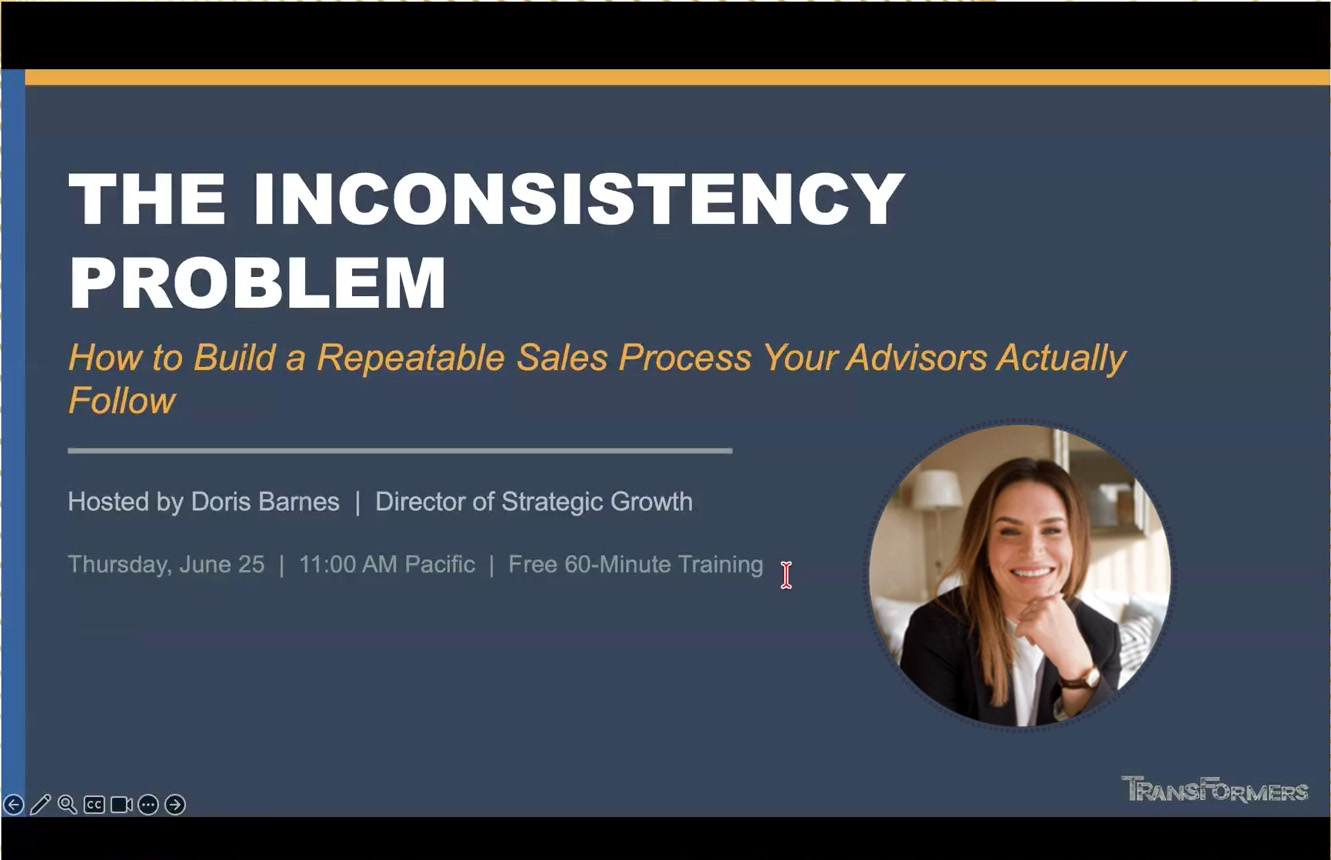The Inconsistency Problem: How to Build a Repeatable Sales Process Your Advisors Actually Follow