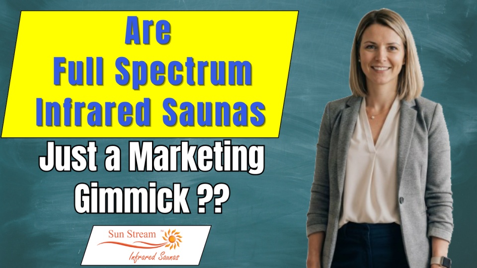 FAQ: Are Full Spectrum Saunas a Gimmick?